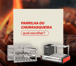 Parrilla ou churrasqueira: qual escolher para o seu espa&#231;o gourmet?
